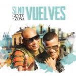 Gente De Zona - Si No Vuelves MP3